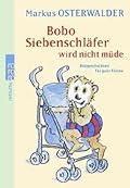 Bobo Siebenschläfer wird nicht müde