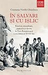 În şalvari şi cu işlic. Biserică, sexualitate, căsătorie şi d... by Constanţa Vintilă-Ghiţulescu