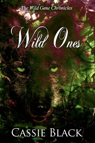 Wild Ones (The Wild Gene Chronicles, #2)