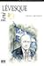 René Lévesque : une Vie, Une Nation