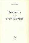 Rencontres avec Bram van Velde