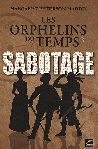 Sabotage (Les orphelins du temps, #3)