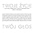 Twoje Życie Twój Głos