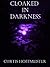 Cloaked in Darkness (Robert Benoit Series, #2)
