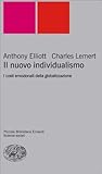 Il nuovo individualismo: I costi emozionali della globalizzazione