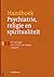 Handboek psychiatrie religie en spiritualiteit