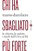 Chi ha sbagliato più forte:...