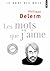 Les mots que j'aime by Philippe Delerm