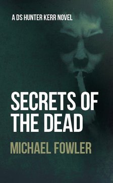 Secrets of the Dead (DS Hunter Kerr, #3)