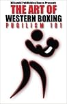 The Art of Western Boxing by Kambiz Mostofizadeh The Art of Western Boxing by Kambiz Mostofizadeh