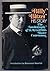 Billy Blitzer, His Story: The Autobiography of D. W. Griffith's Master Cameraman