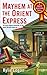 Mayhem at the Orient Express (League of Literary Ladies, #1) by Kylie Logan