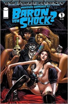 Whatever Happened To Baron Von Shock?