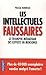 Les intellectuels faussaires: le triomphe médiatique des experts en mensonge