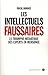 Les intellectuels faussaires: le triomphe médiatique des experts en mensonge