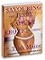 Savouring the Juicy: 6 Adult Erotic Stories Volume 1