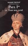 Paul Ier, le Tsar mal aimé