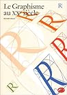 Le graphisme au xxe siècle by Richard Hollis