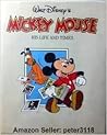 Walt Disney's Mickey Mouse: His Life and Times Walt Disney's Mickey Mouse: His Life and Times