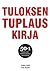 TuloksenTuplausKirja 50+1 taktiikkaa yrityksesi menestykseen