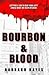 Bourbon & Blood
