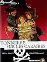 Tonnerre sur les Caraïbes (Pavillon Noir, tome 7) Tonnerre sur les Caraïbes (Pavillon Noir, tome 7)