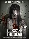 To Escape the Dead