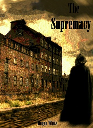 The Supremacy (The Supremacy, #1)