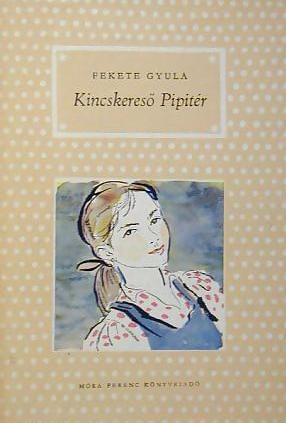 Kincskereső Pipitér (Hardcover)
