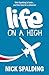 Life... On A High by Nick Spalding