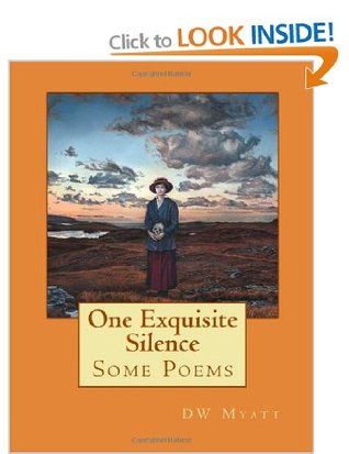 One Exquisite Silence: Some Poems