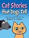 Cat Stories that Dogs Tell
