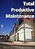 Total Productive Maintenance by Gene Constant