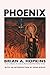 Phoenix by Brian A. Hopkins