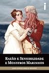 Razão e Sensibilidade e Monstros Marinhos by Ben H. Winters