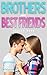 Brothers & Best Friends
