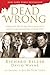 Dead Wrong by Richard Belzer Dead Wrong by Richard Belzer