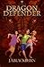 Dragon Defender by J.A. Blackburn