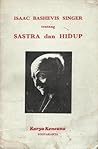Isaac Bashevis Singer tentang Sastra dan Hidup