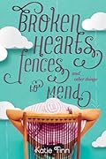Broken Hearts, Fences, and Other Things to Mend