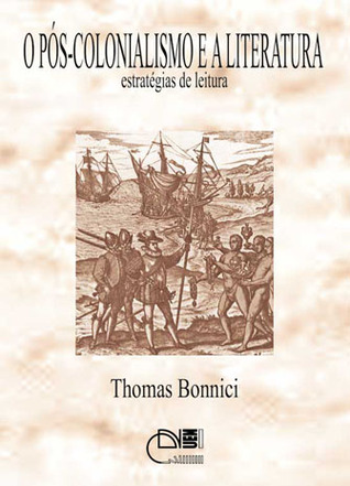 O Pós-colonialismo e a Literatura: estratégias de leitura