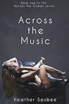 Across the Music by Heather Sosbee