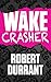 The Wake Crasher