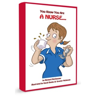You Know You Are A Nurse...