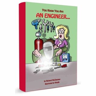 You Know You Are An Engineer...