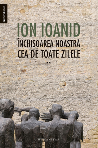 Închisoarea noastră cea de toate zilele, vol. II  1954–1957 (Paperback)