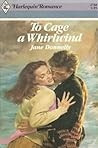 To Cage a Whirlwind To Cage a Whirlwind