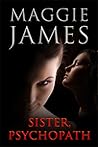 Sister Psychopath