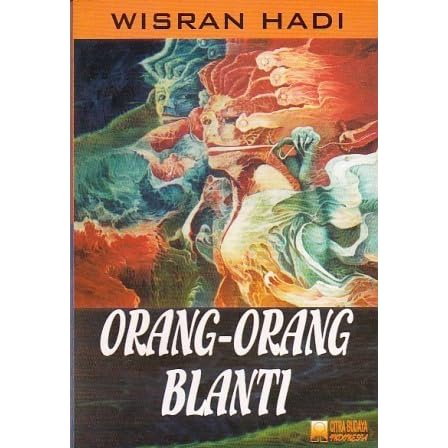 Orang Orang Blanti By Wisran Hadi