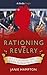 Rationing and Revelry: The ...